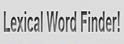 Lexical Word Finder
