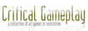 Critical Gameplay